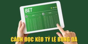 Cách Đọc Kèo Tỷ Lệ Bóng Đá Chuẩn Xác Như Dân Chuyên 2025