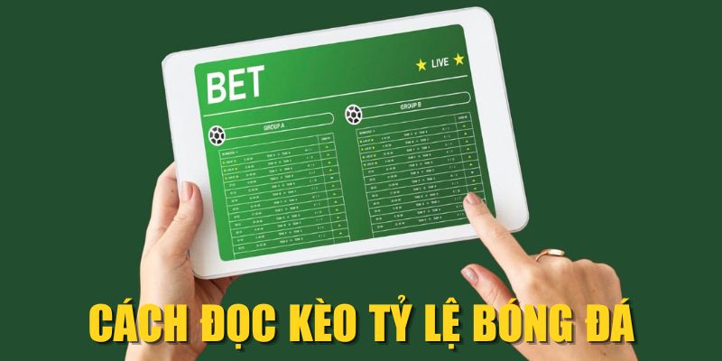 Cách Đọc Kèo Tỷ Lệ Bóng Đá Chuẩn Xác Như Dân Chuyên 2025