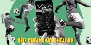 Kèo Châu Á Và Châu Âu Là Gì? Phân Biệt & Soi Kèo Chuẩn