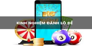 Kinh Nghiệm Đánh Lô Đạt Tỷ Lệ Chiến Thắng Cao Nhất